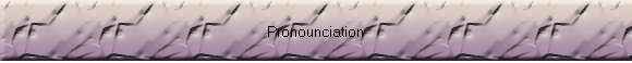 Pronounciation