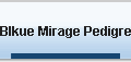 Blkue Mirage Pedigree